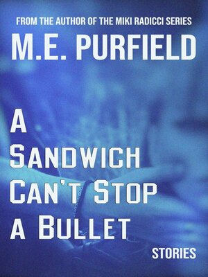 cover image of A Sandwich Can't Stop a Bullet